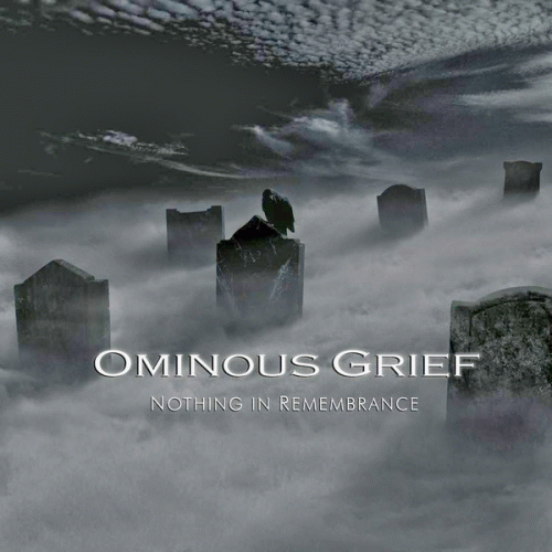 Ominous Grief : Nothing in Remembrance